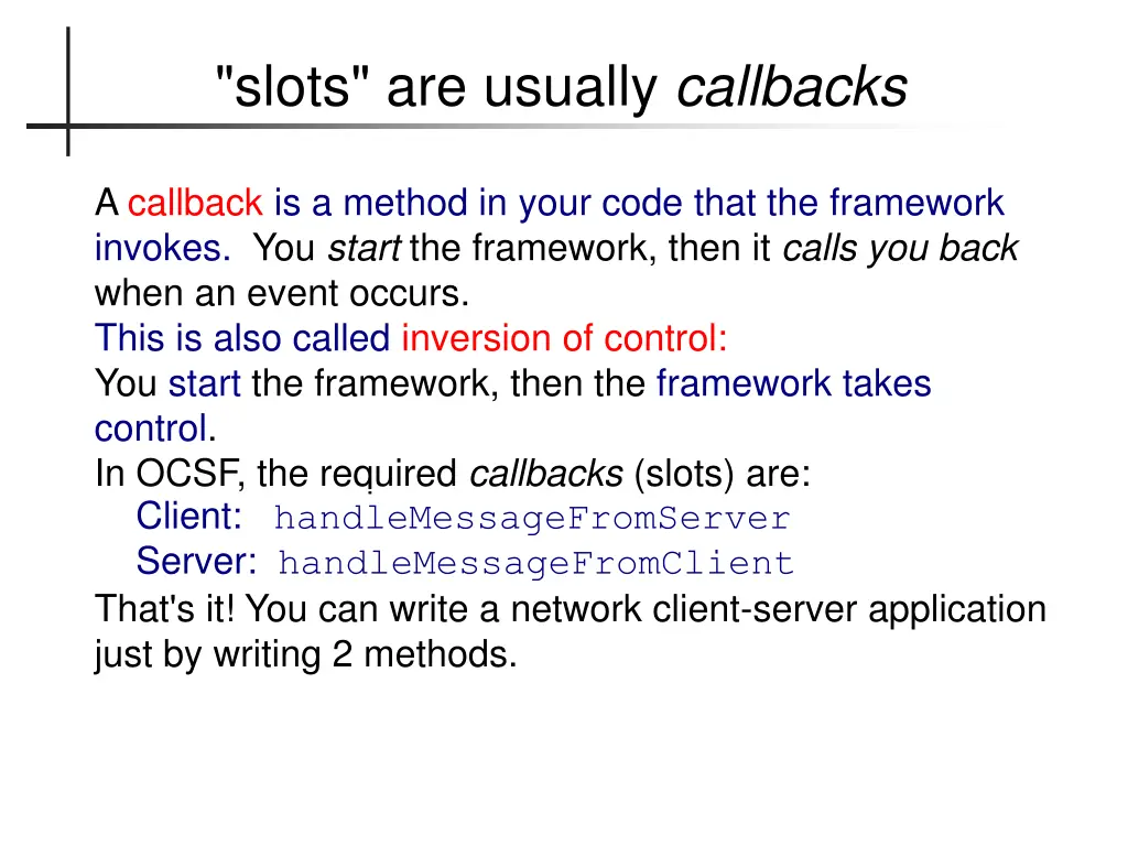 slots are usually callbacks