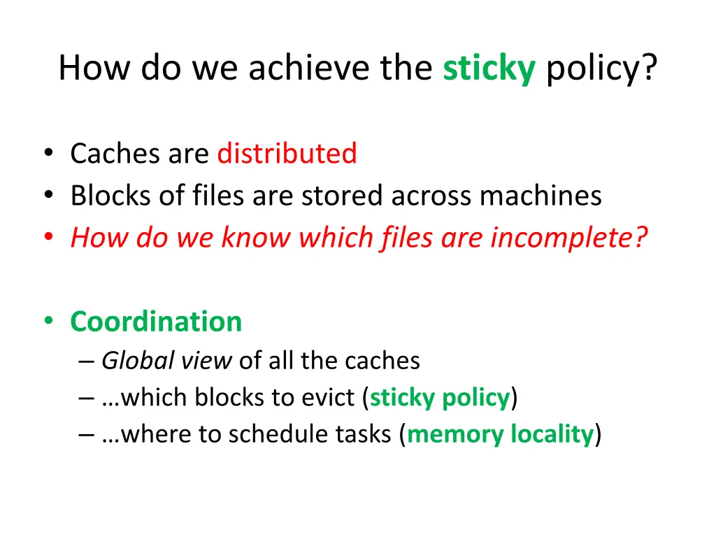 how do we achieve the sticky policy