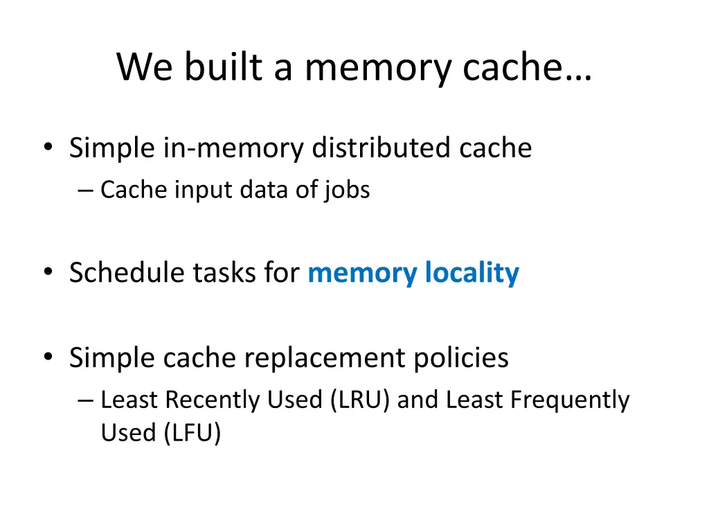 we built a memory cache