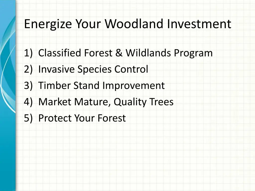 energize your woodland investment