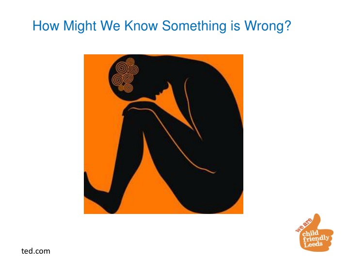 how might we know something is wrong