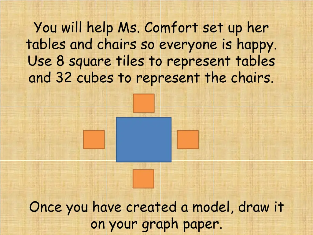 you will help ms comfort set up her tables