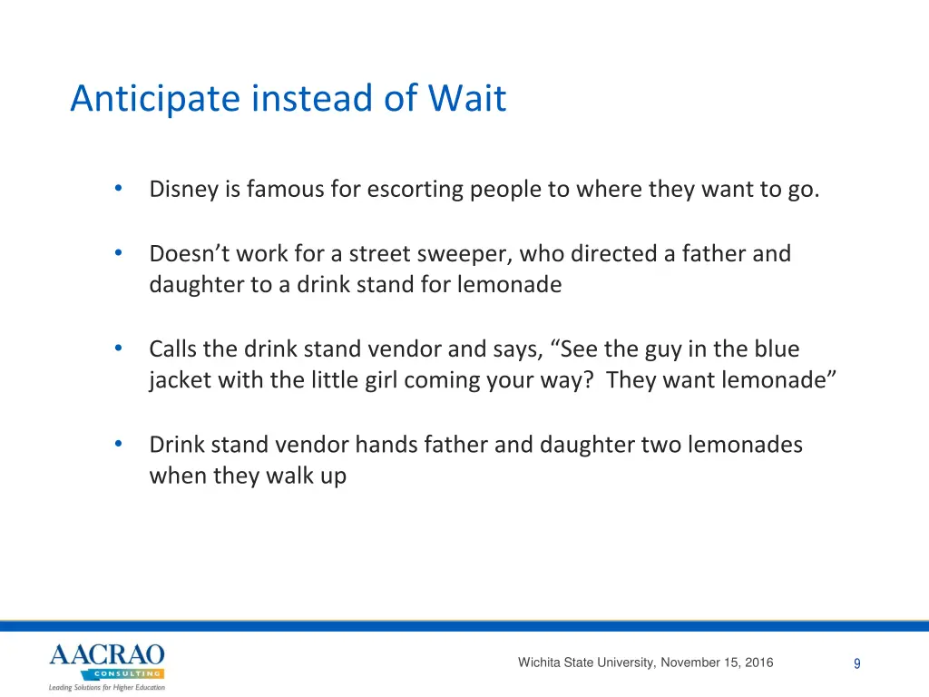 anticipate instead of wait