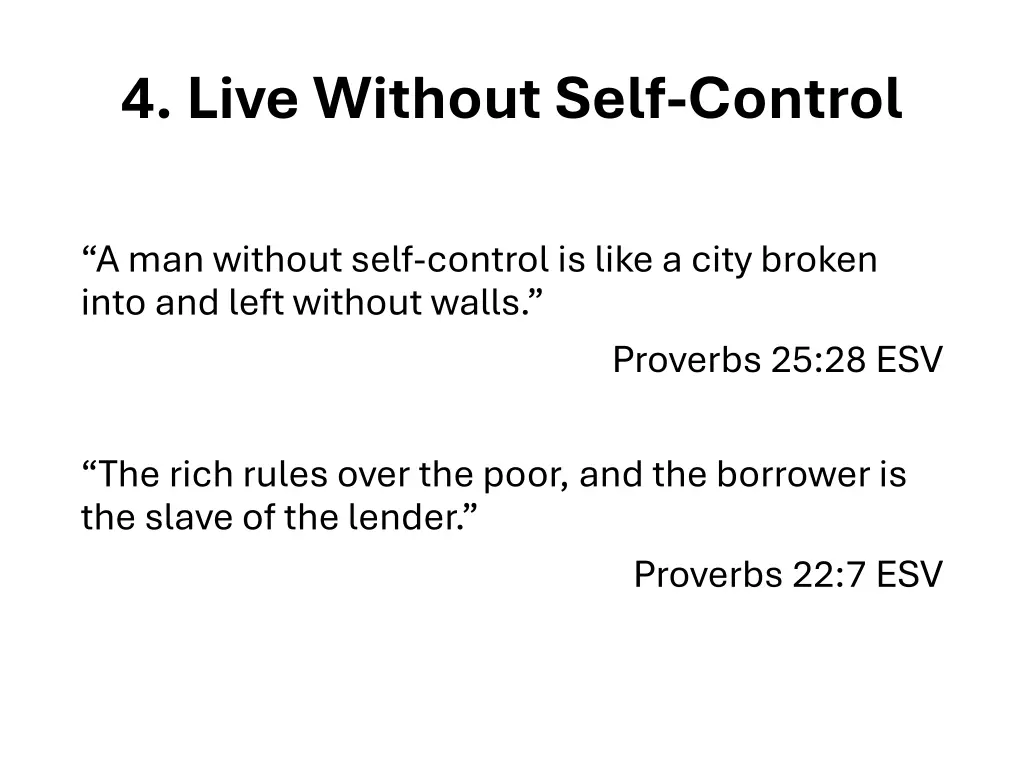 4 live without self control