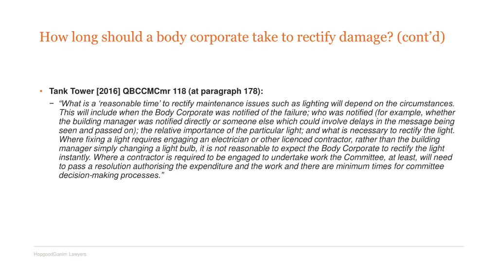 how long should a body corporate take to rectify 1