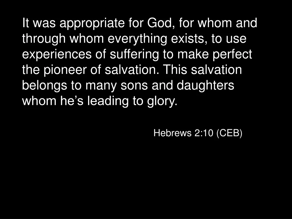 it was appropriate for god for whom and through
