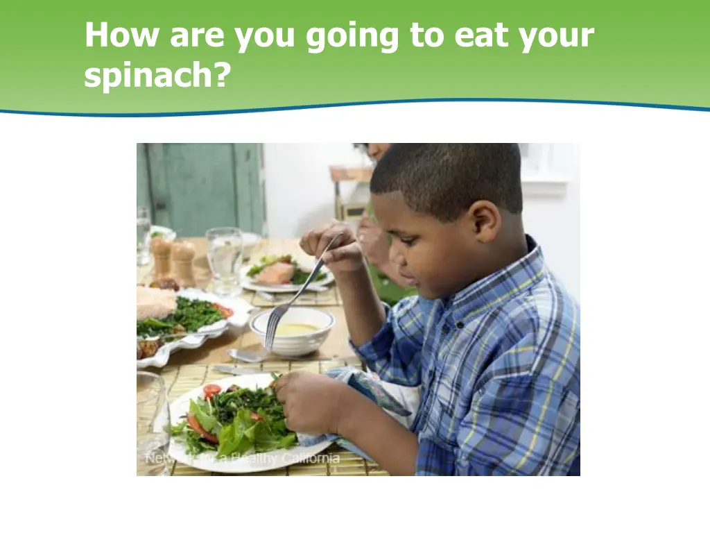how are you going to eat your spinach