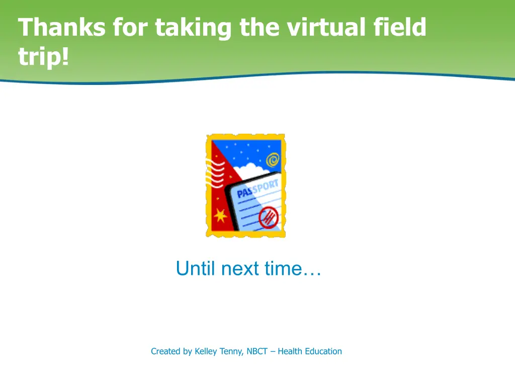 thanks for taking the virtual field trip