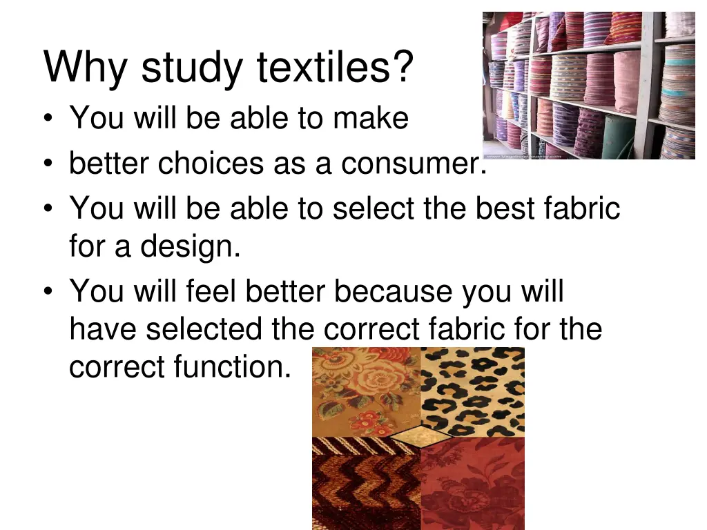 why study textiles you will be able to make