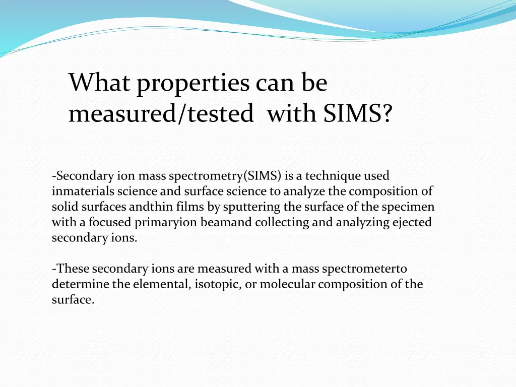 what properties can be measured tested with sims
