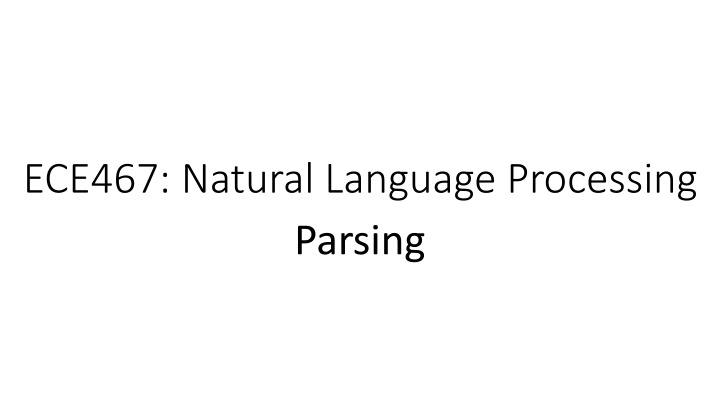 ece467 natural language processing parsing