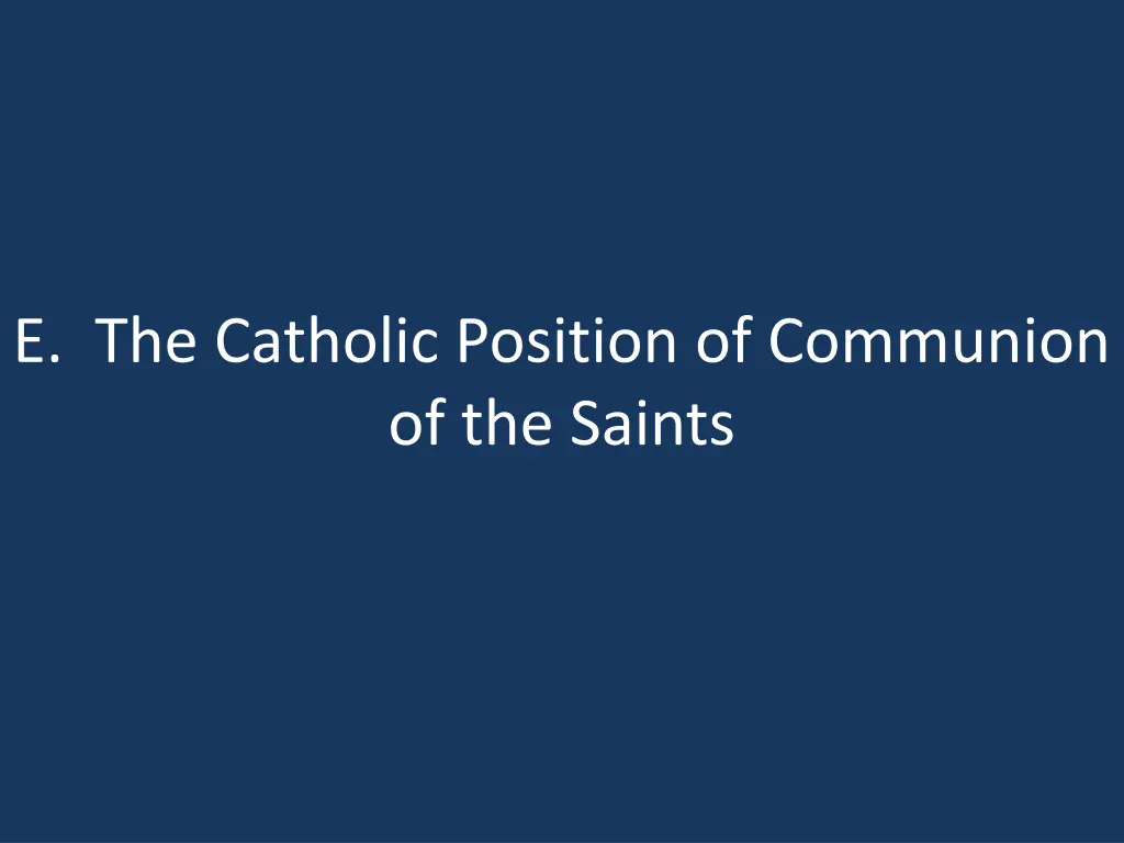 e the catholic position of communion of the saints