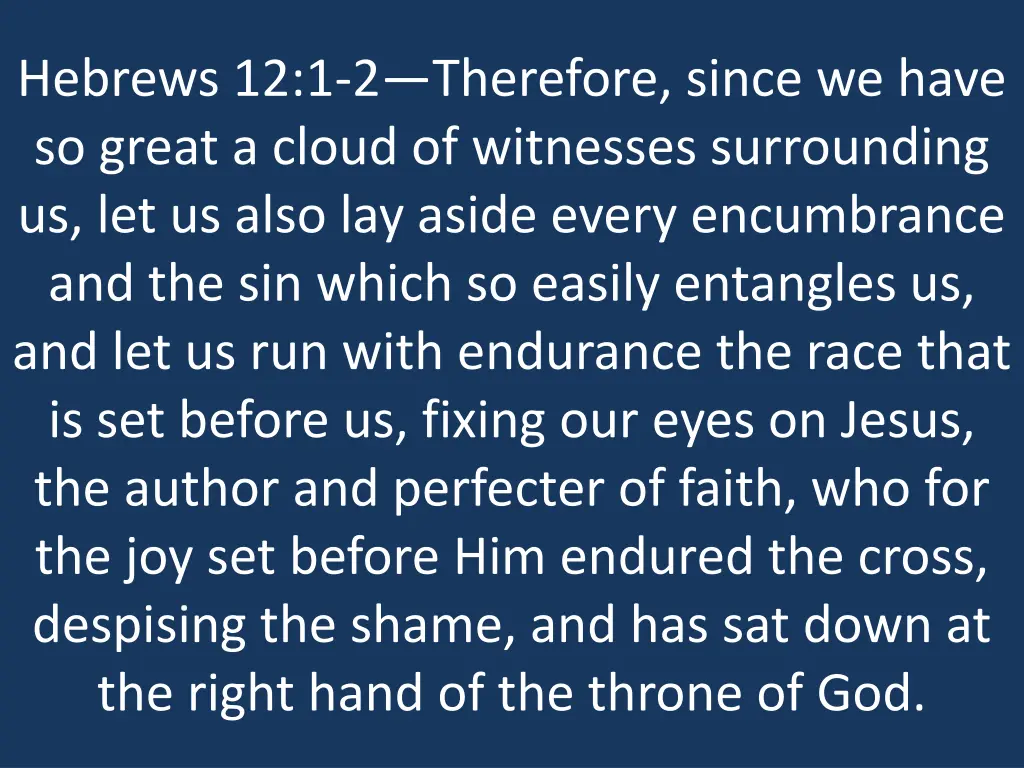 hebrews 12 1 2 therefore since we have so great