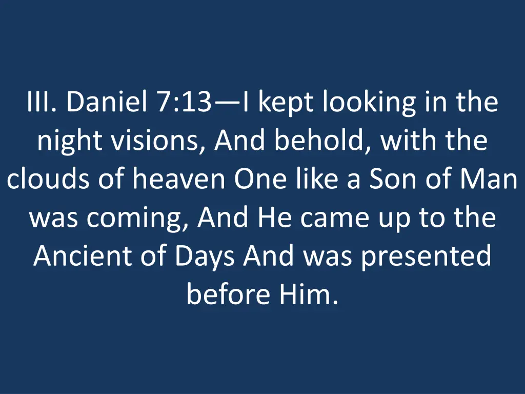 iii daniel 7 13 i kept looking in the night