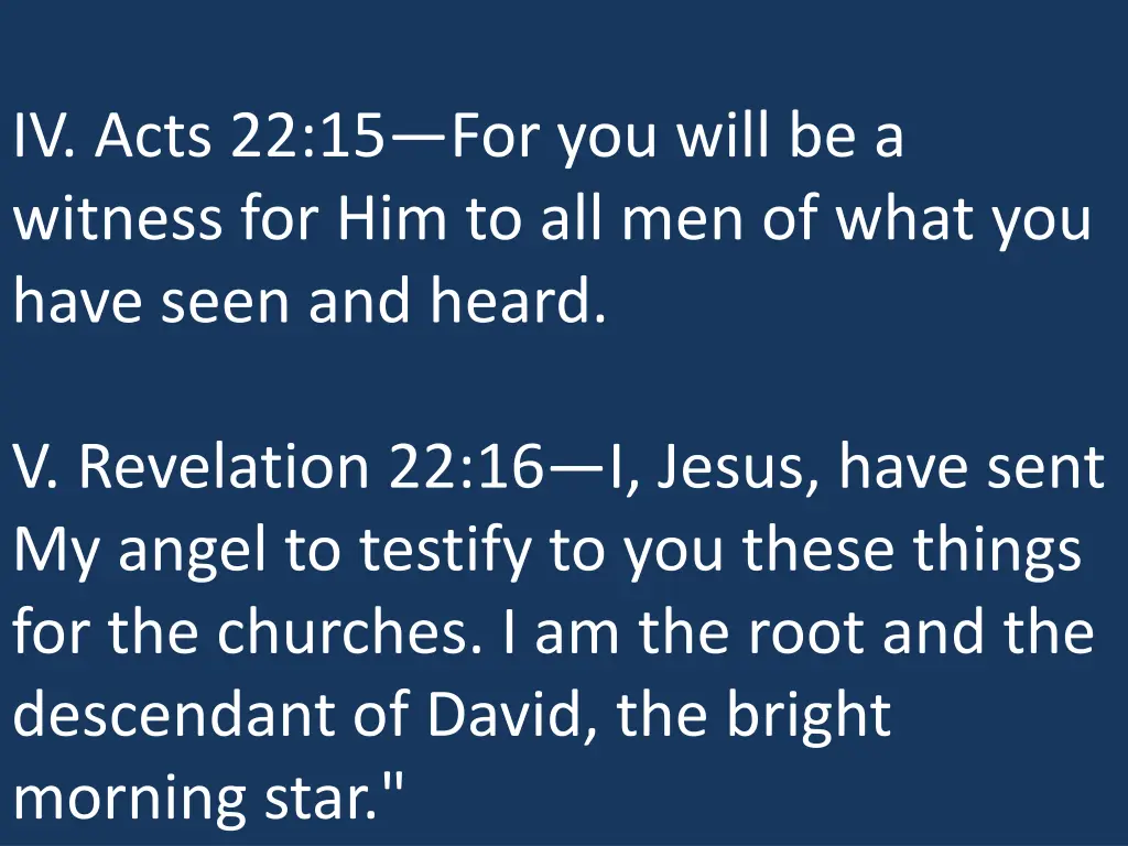 iv acts 22 15 for you will be a witness