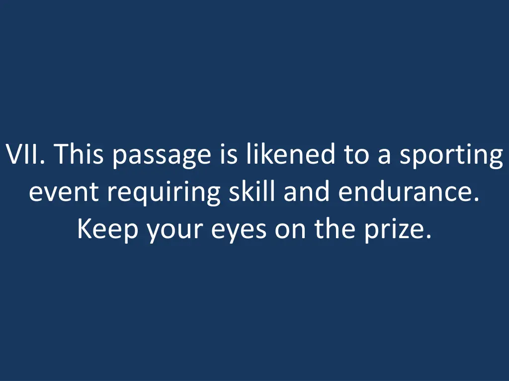 vii this passage is likened to a sporting event