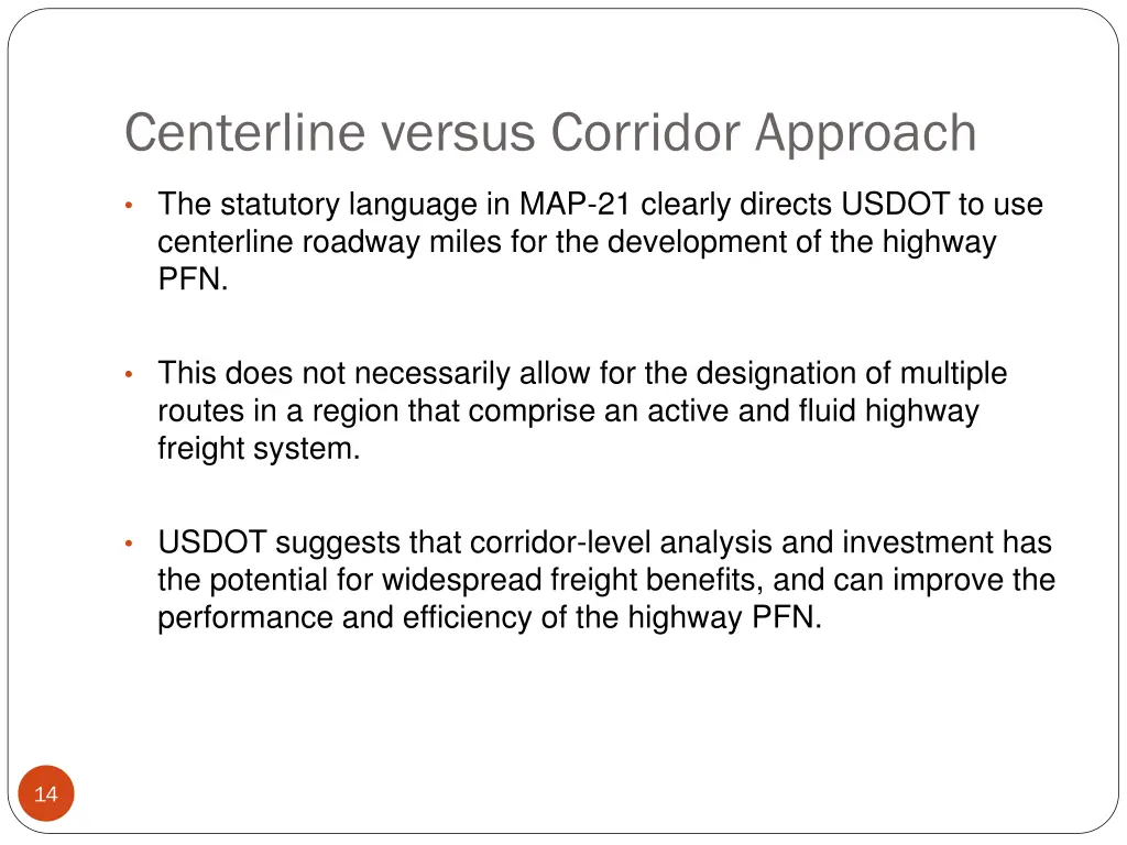 centerline versus corridor approach