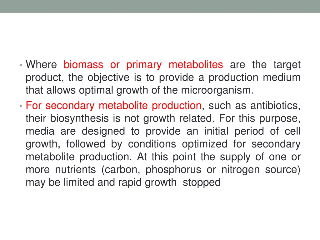 where biomass or primary metabolites