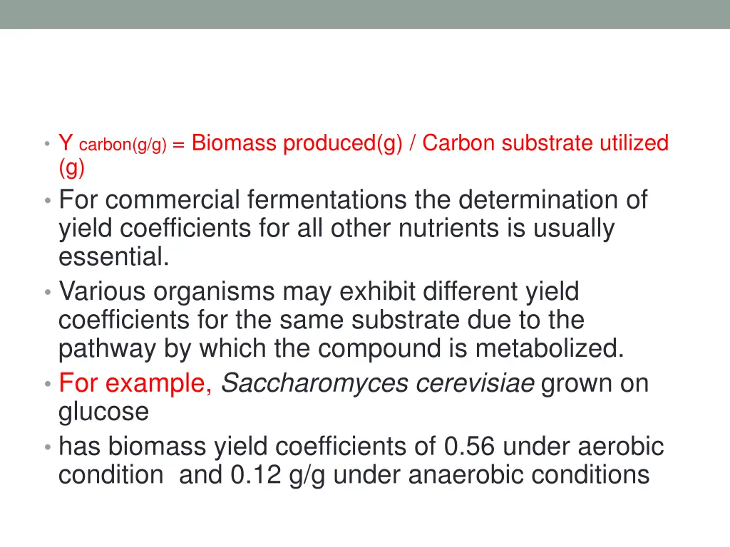 y carbon g g biomass produced g carbon substrate