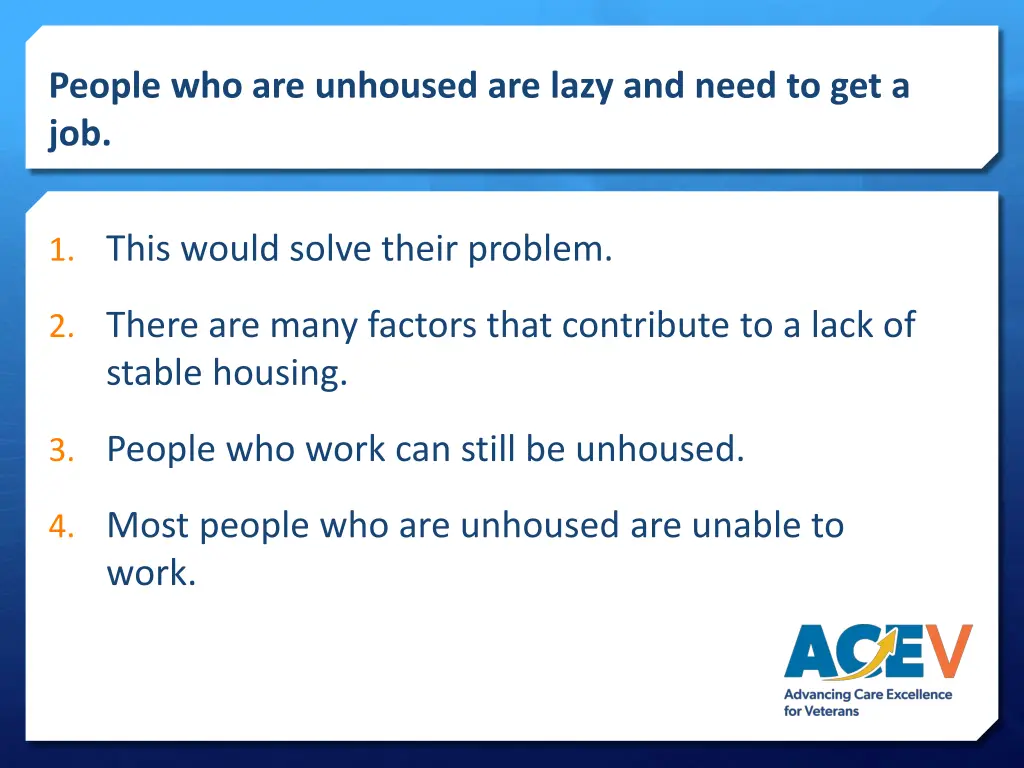 people who are unhoused are lazy and need