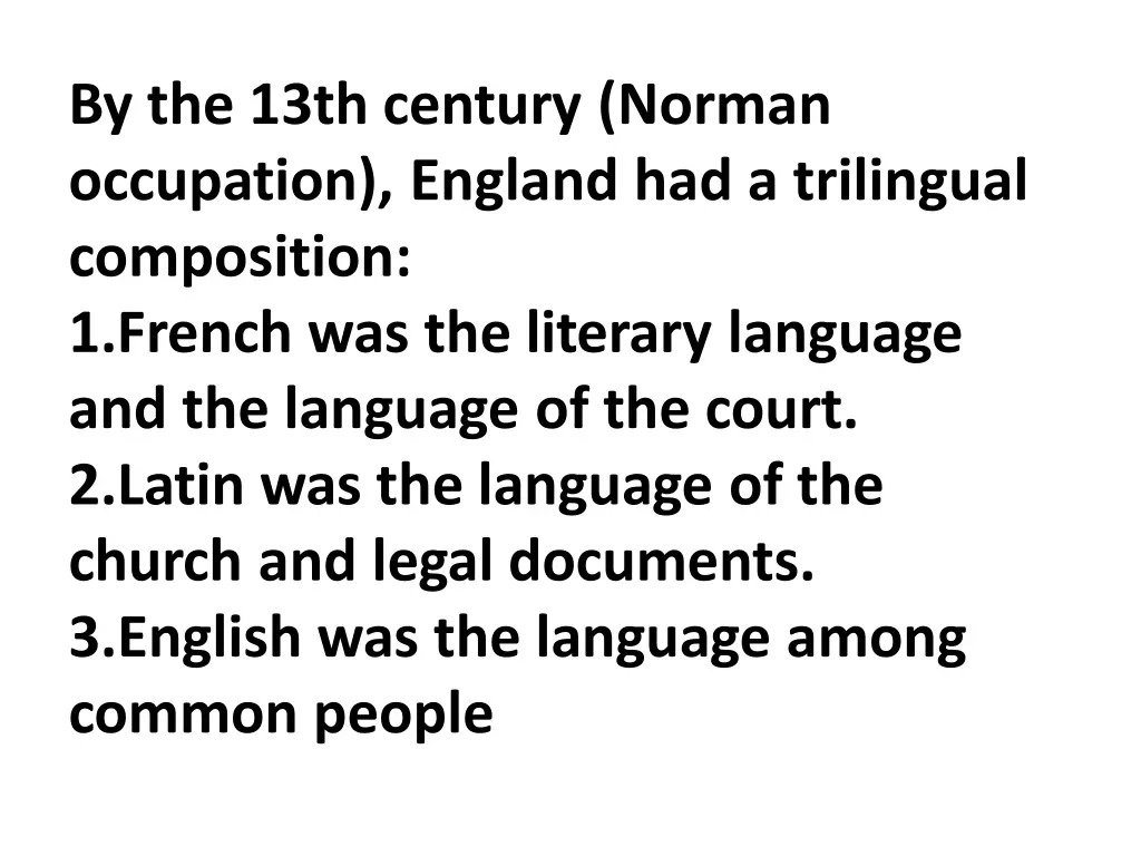 by the 13th century norman occupation england