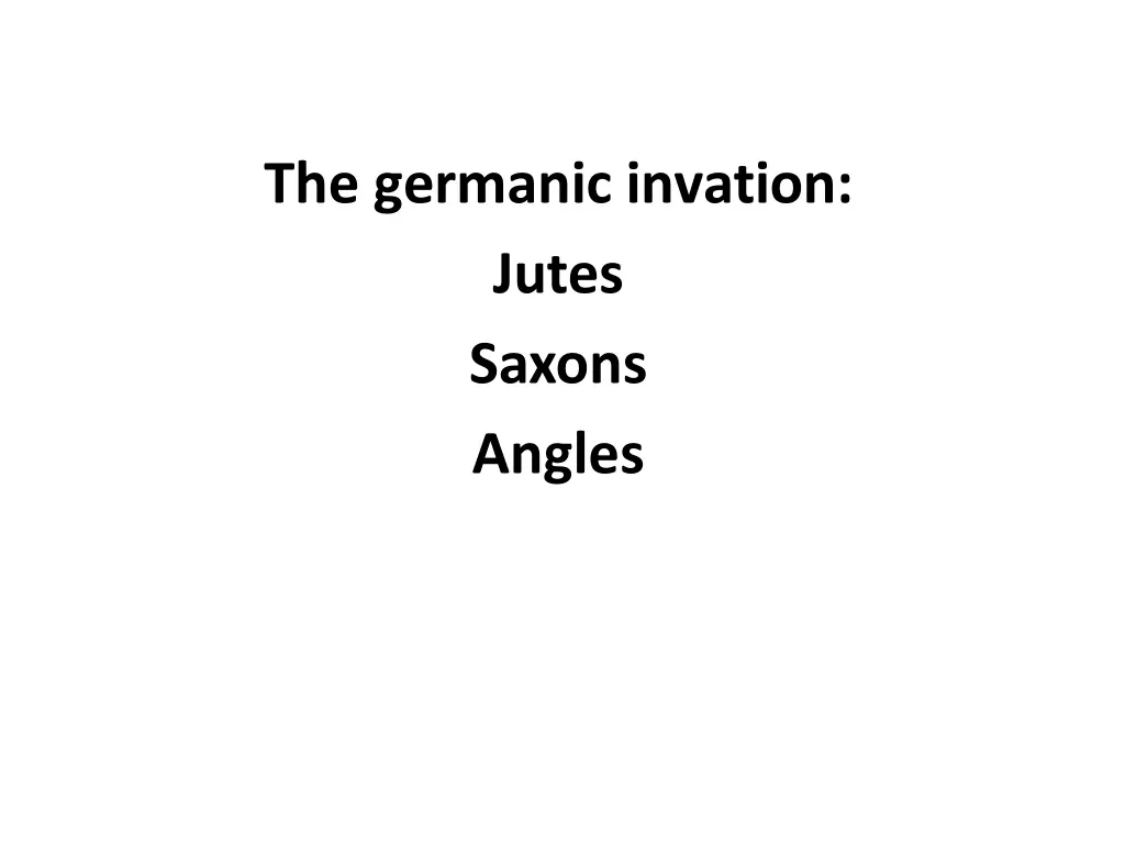 the germanic invation jutes saxons angles