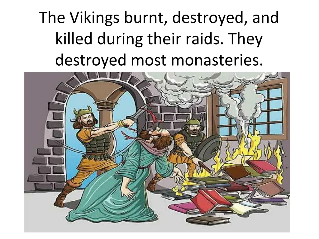 the vikings burnt destroyed and killed during