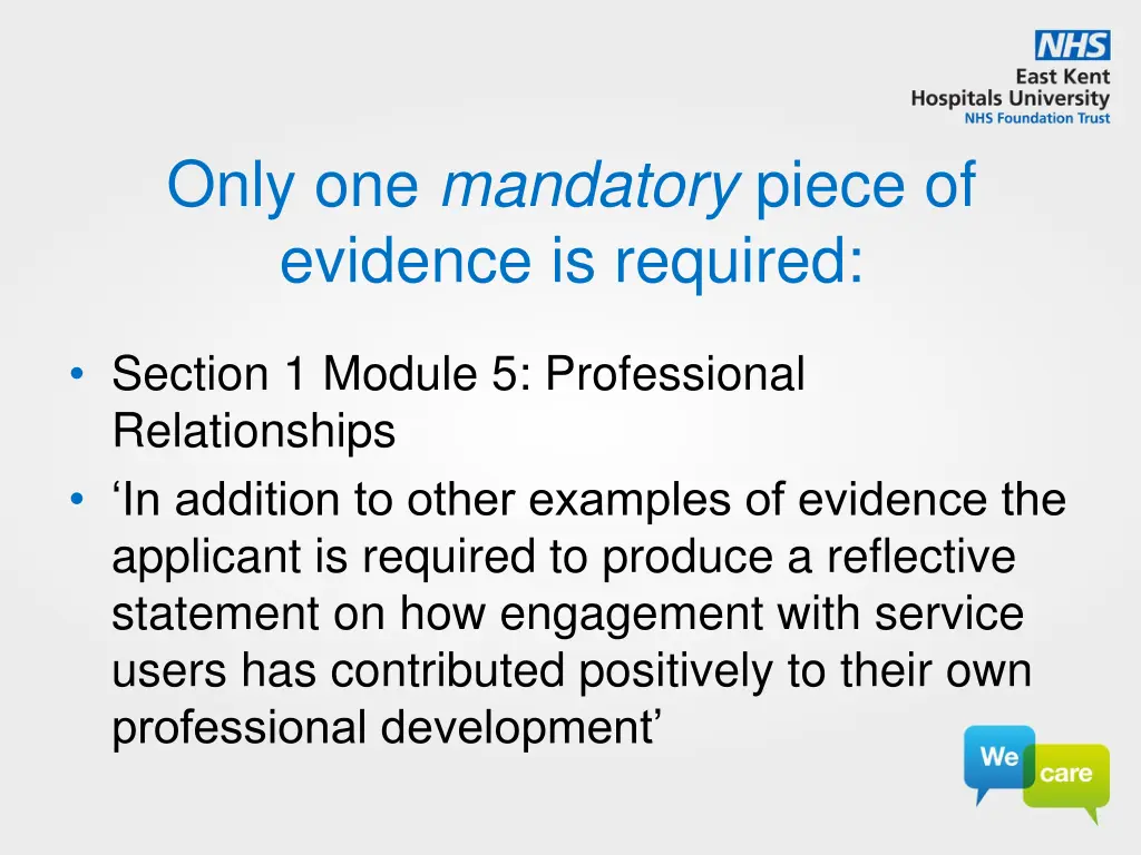 only one mandatory piece of evidence is required