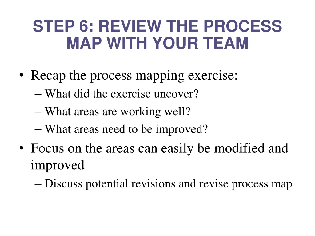 step 6 review the process map with your team