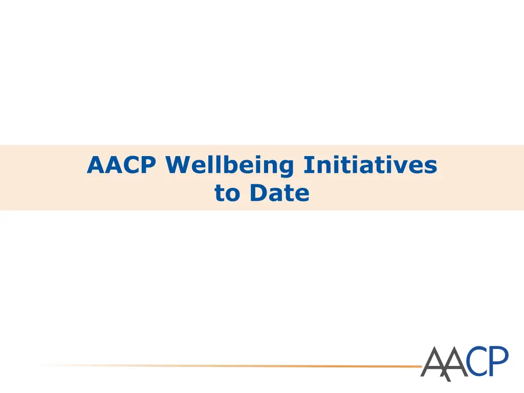 aacp wellbeing initiatives to date