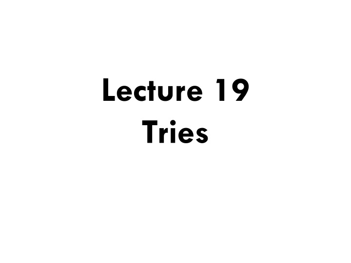 lecture 19 tries