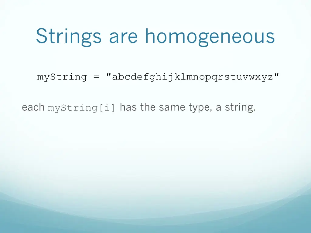 strings are homogeneous