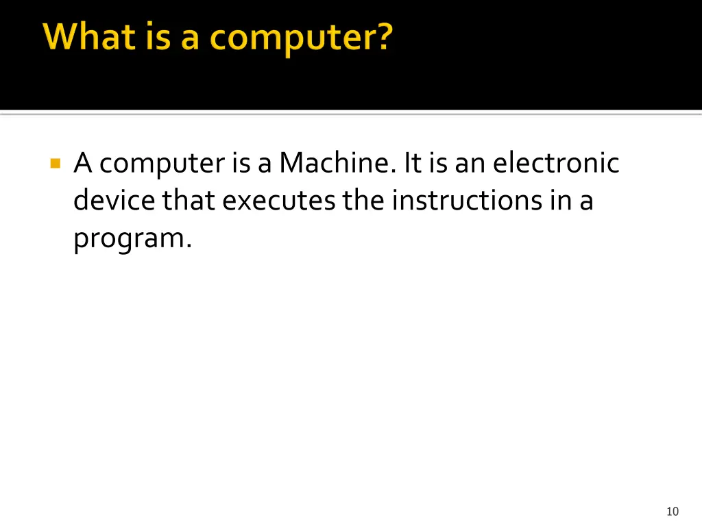 a computer is a machine it is an electronic