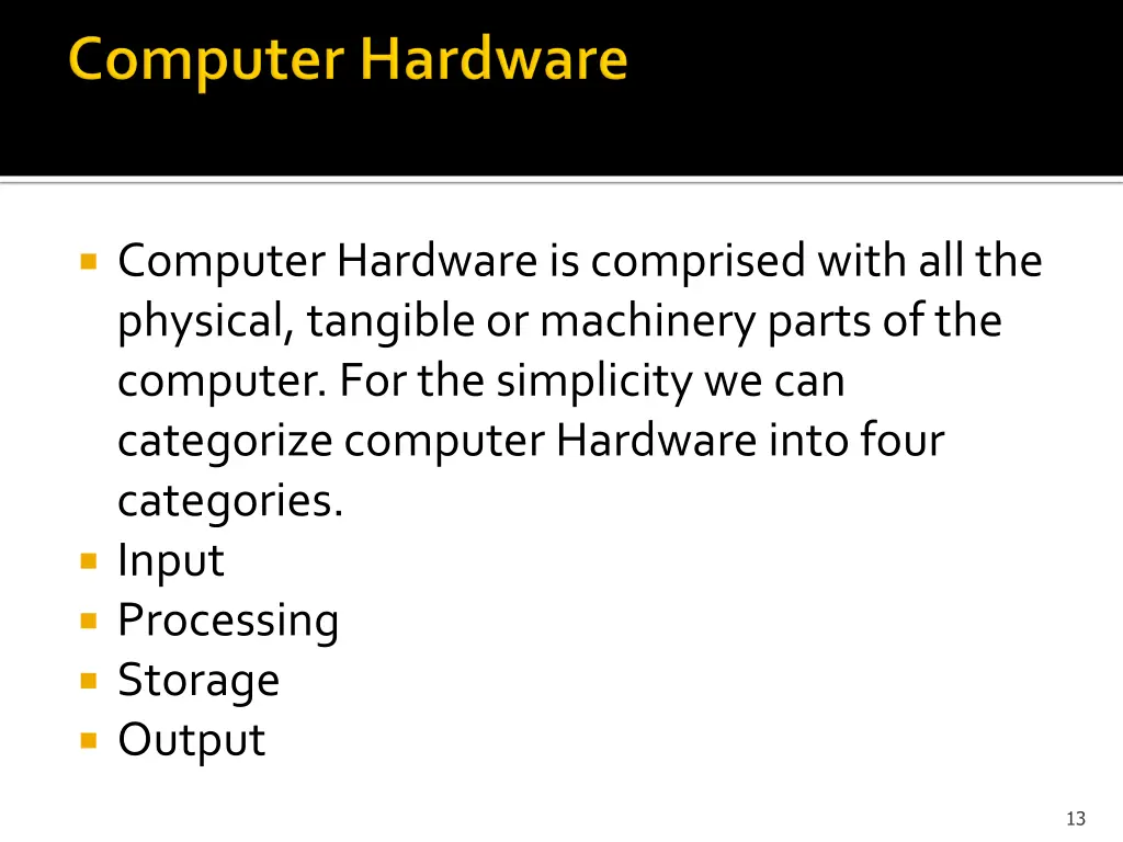 computer hardware is comprised with
