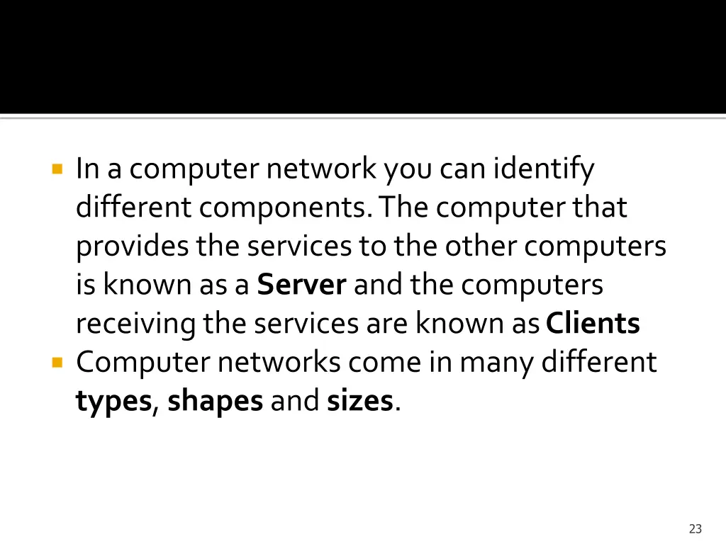 in a computer network you can identify different