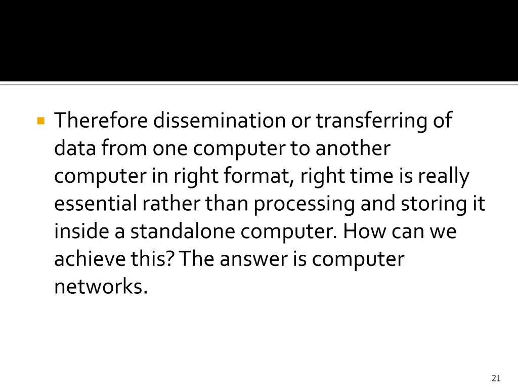 therefore dissemination or transferring of data