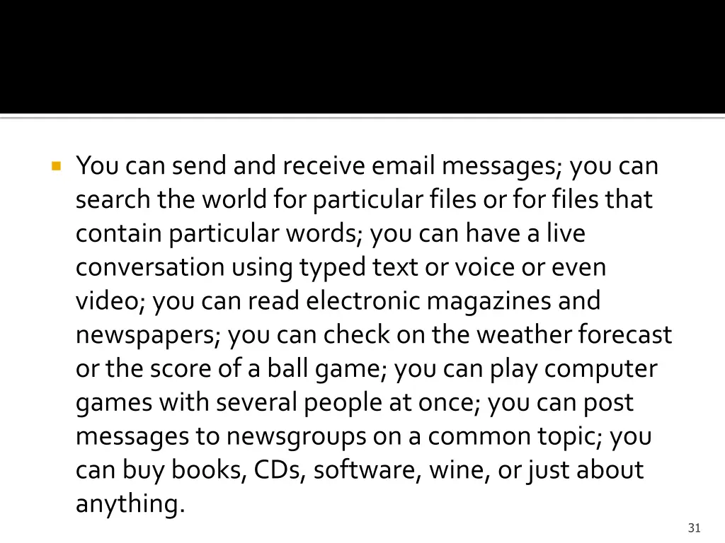 you can send and receive email messages