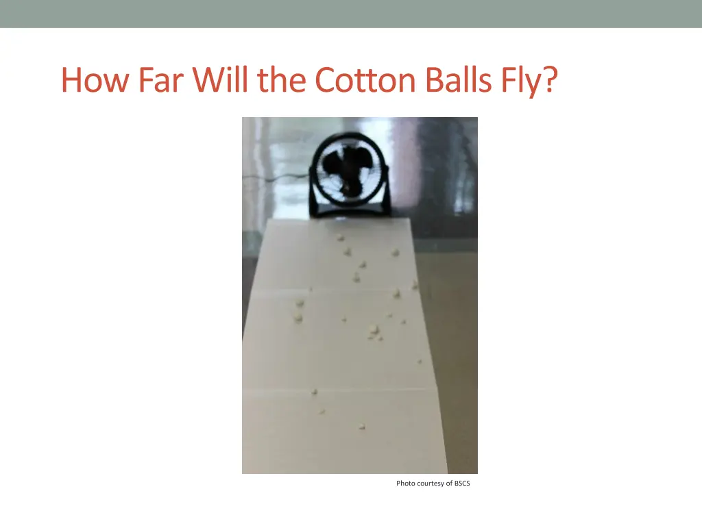 how far will the cotton balls fly