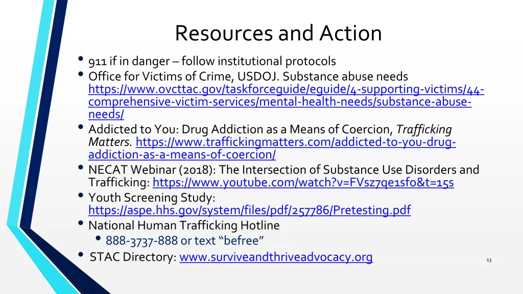 resources and action 911 if in danger follow