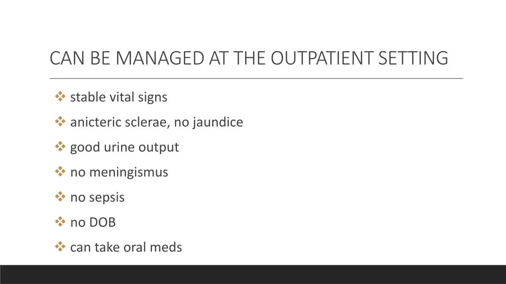can be managed at the outpatient setting