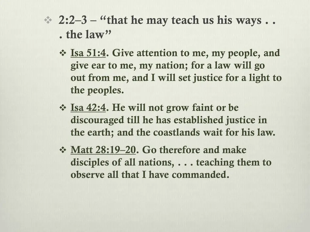 2 2 3 that he may teach us his ways the law