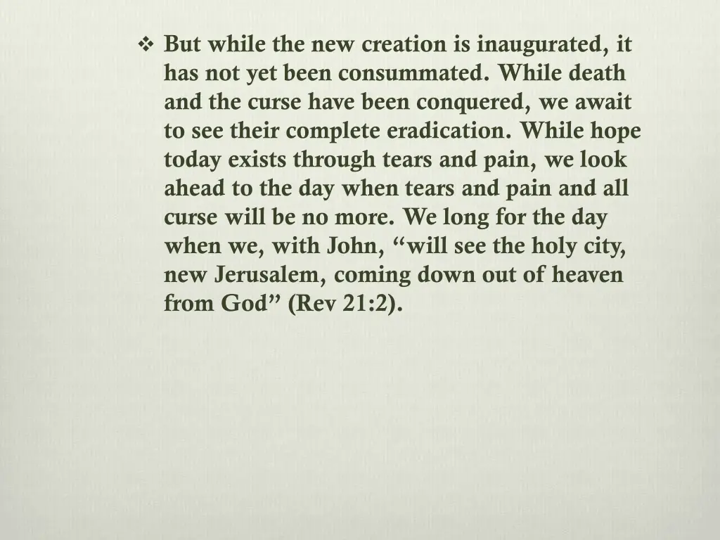 but while the new creation is inaugurated
