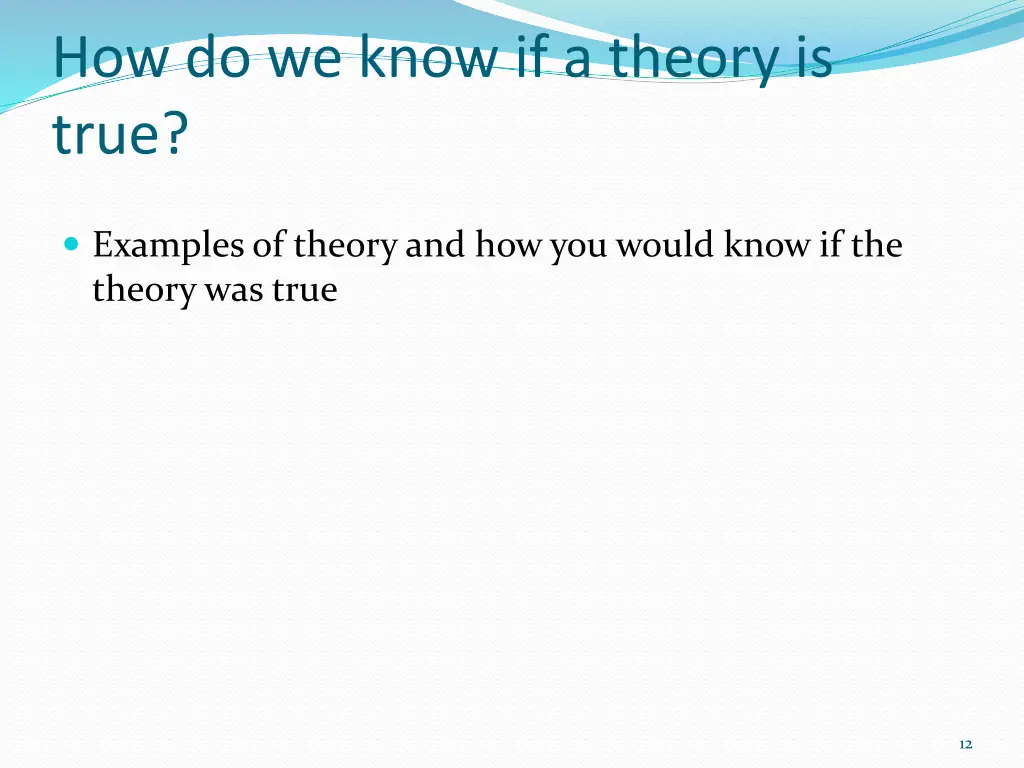 how do we know if a theory is true