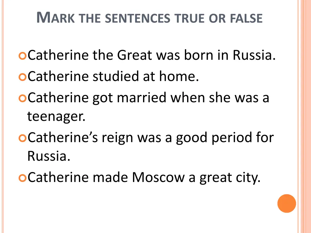 m ark the sentences true or false