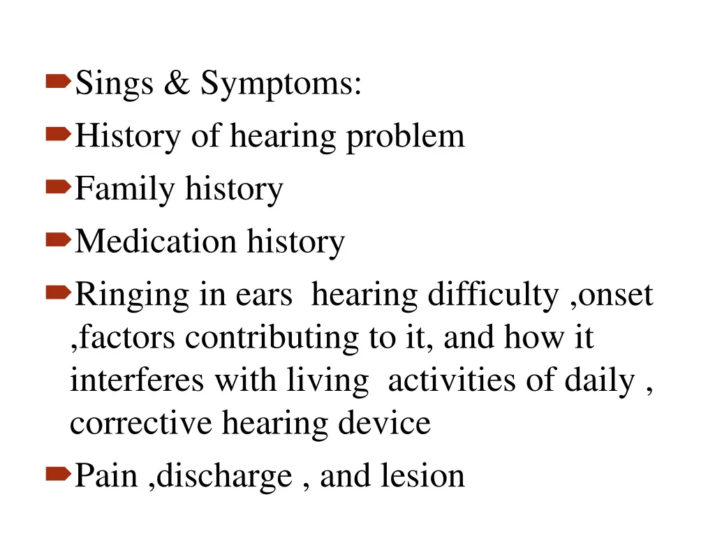 sings symptoms history of hearing problem family