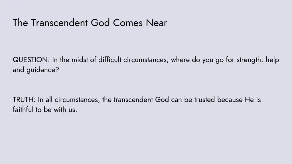 the transcendent god comes near