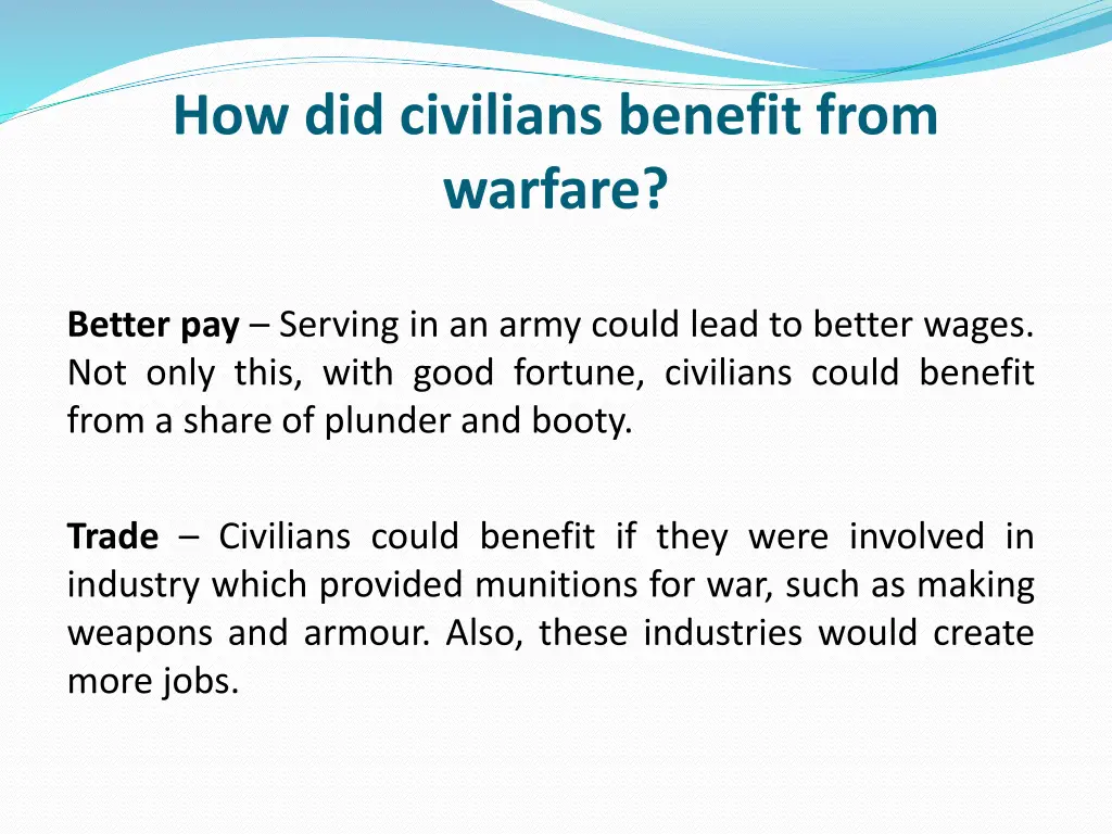 how did civilians benefit from warfare