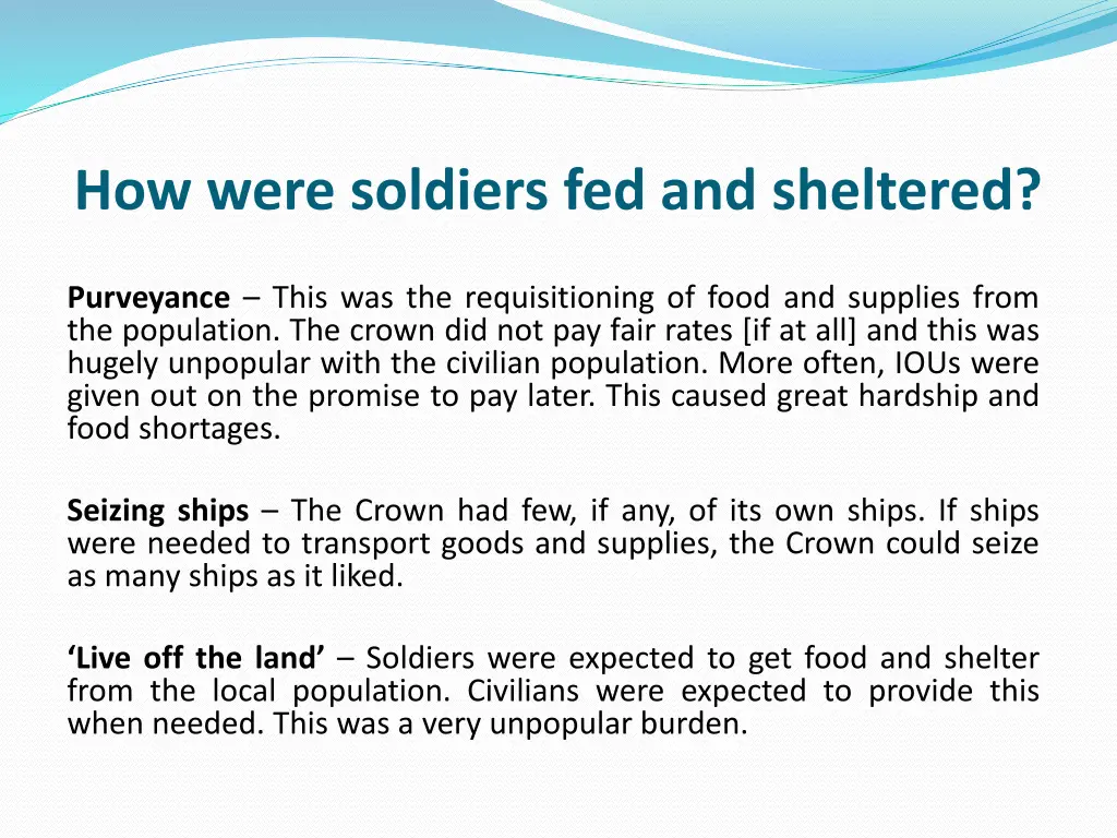 how were soldiers fed and sheltered