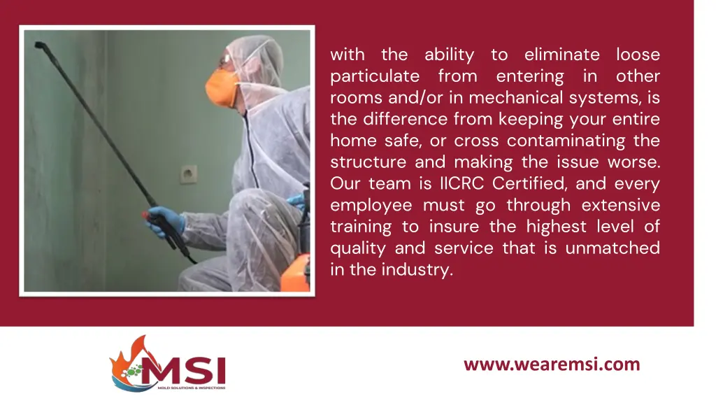 with the ability to eliminate loose particulate