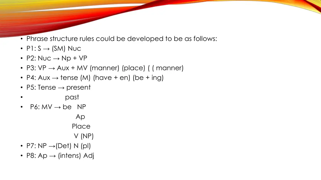 phrase structure rules could be developed